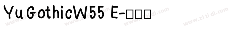 YuGothicW55 E字体转换